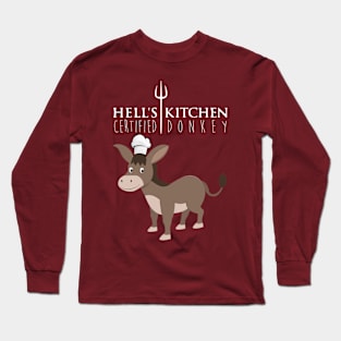 Hell's Kitchen - Certified Donkey Long Sleeve T-Shirt